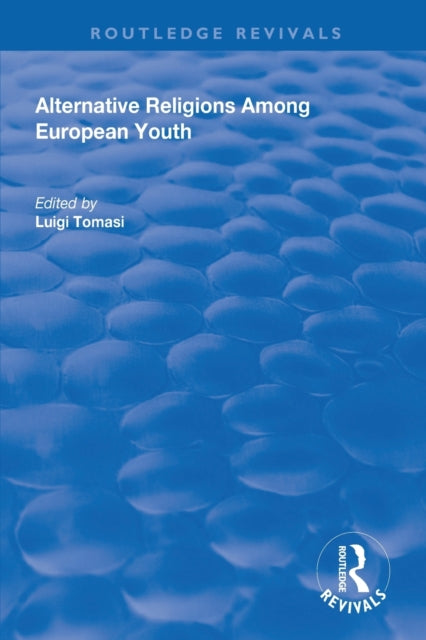 Book cover of: Alternative Religions Among European Youth. By: Luigi Tomasi