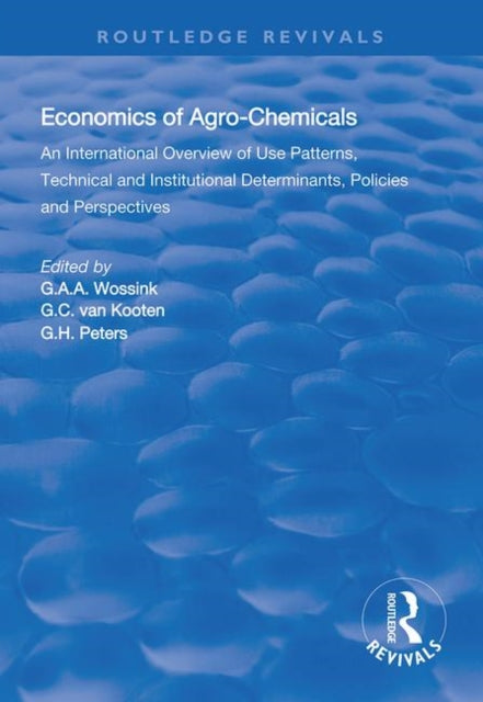 Book cover of: Economics of Agro-Chemicals. By: G. A. A. Wossink
