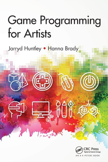 Book cover of: Game Programming for Artists. By: Jarryd Huntley