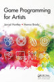 Book cover of: Game Programming for Artists. By: Jarryd Huntley
