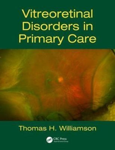 Book cover of: Vitreoretinal Disorders in Primary Care. By: Thomas H. Williamson