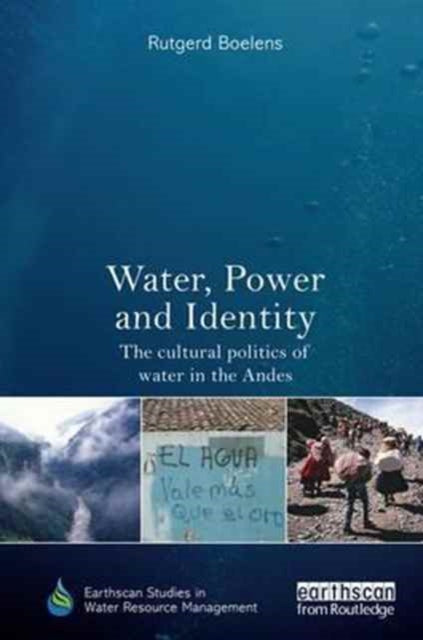 Book cover of: Water, Power and Identity. By: Rutgerd Boelens