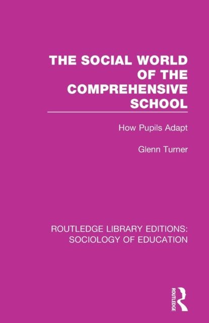 Book cover of: Social World of the Comprehensive School. By: Glenn Turner