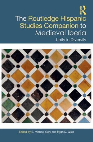 The Routledge Hispanic Studies Companion to Medieval Iberia