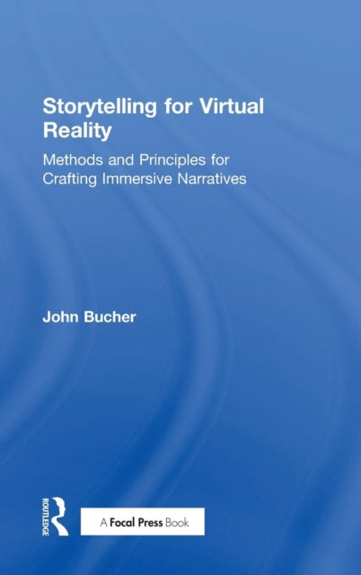 Book cover of: Storytelling for Virtual Reality. By: John Bucher