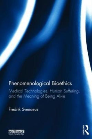 Phenomenological Bioethics