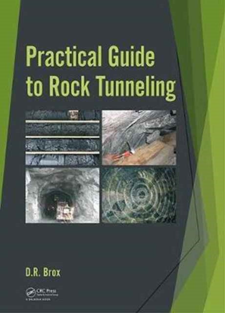 Book cover of: Practical Guide to Rock Tunneling. By: Dean Brox