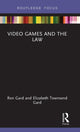 Book cover of: Video Games and the Law. By: Elizabeth Townsend Gard