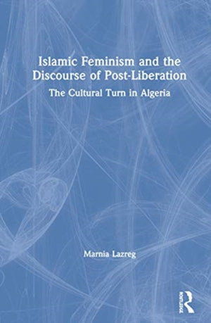 Islamic Feminism and the Discourse of Post-Liberation