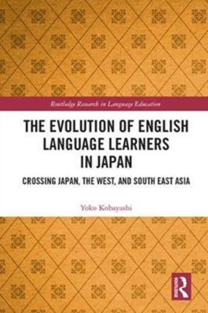 Book cover of: Evolution of English Language Learners in Japan. By: Yoko Kobayashi