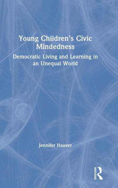 Book cover of: Young Children’s Civic Mindedness. By: Jennifer Hauver