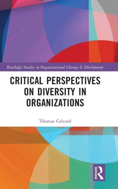 Critical Perspectives on Diversity in Organizations