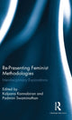 Book cover of: Re-Presenting Feminist Methodologies. By: Kalpana Kannabiran