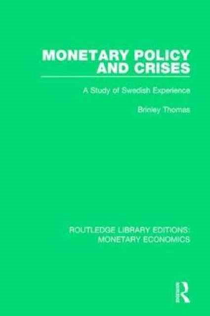 Book cover of: Monetary Policy and Crises. By: Brinley Thomas