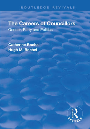 The Careers of Councillors: Gender, Party and Politics