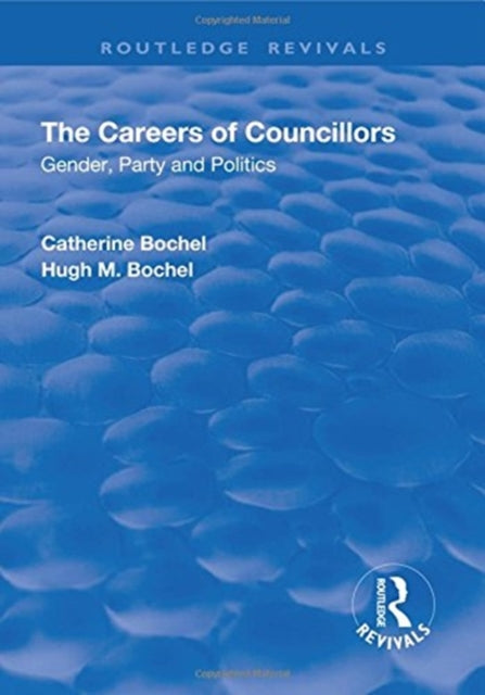 Book cover of: Careers of Councillors: Gender, Party and Politics. By: Catherine Bochel