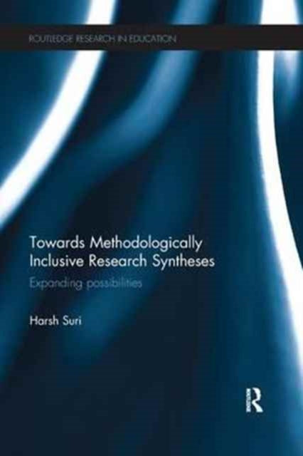 Book cover of: Towards Methodologically Inclusive Research Syntheses. By: Harsh Suri