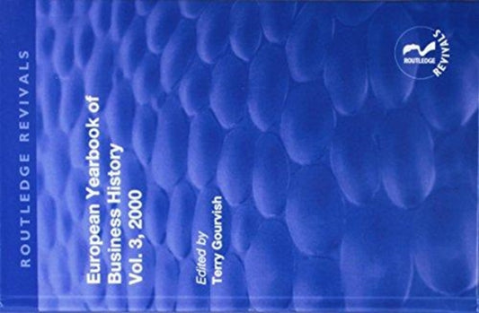 Book cover of: European Yearbook of Business History. By: T. R. Gourvish