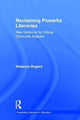 Book cover of: Reclaiming Powerful Literacies. By: Rebecca Rogers