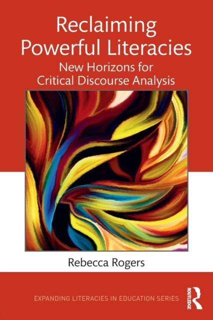 Book cover of: Reclaiming Powerful Literacies. By: Rebecca Rogers