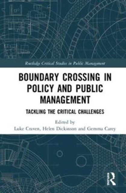 Book cover of: Crossing Boundaries in Public Policy and Management. By: Gemma Carey