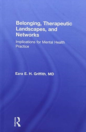Belonging, Therapeutic Landscapes, and Networks