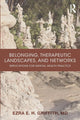 Book cover of: Belonging, Therapeutic Landscapes, and Networks. By: Ezra Griffith