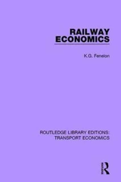 Book cover of: Railway Economics. By: K. G. Fenelon