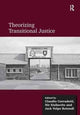 Book cover of: Theorizing Transitional Justice. By: Claudio Corradetti
