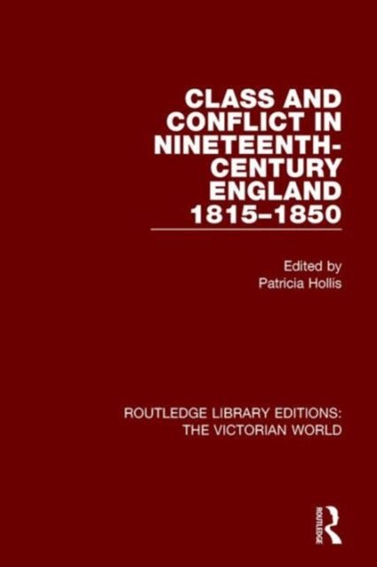Book cover of: Class and Conflict in Nineteenth-Century England. By: Patricia Hollis