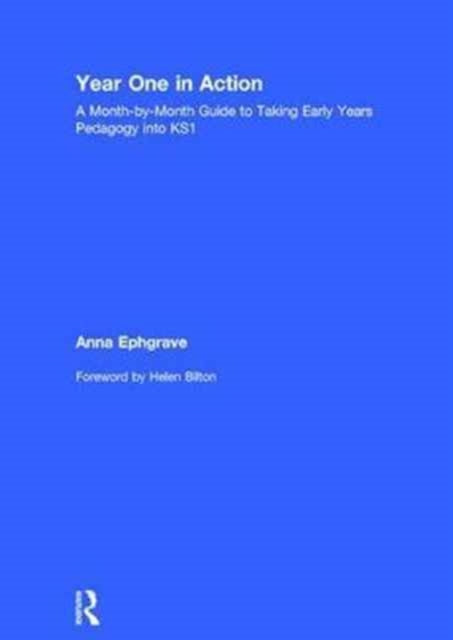 Book cover of: Year One in Action. By: Anna Ephgrave