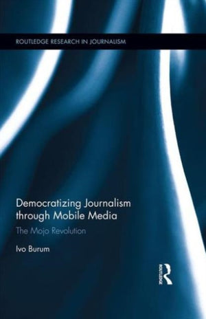 Democratizing Journalism through Mobile Media