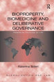 Book cover of: Bioproperty, Biomedicine and Deliberative Governance. By: Katerina Sideri