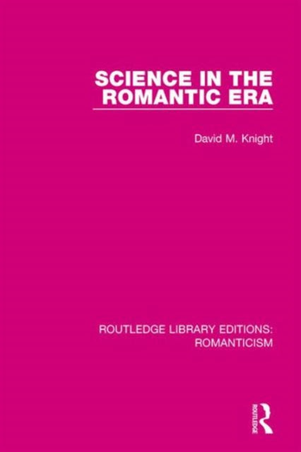 Book cover of: Science in the Romantic Era. By: David Knight - undifferentiated