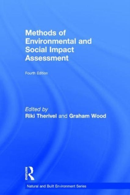 Book cover of: Methods of Environmental and Social Impact Assessment. By: Riki Therivel