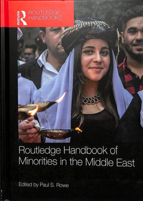 Book cover of: Routledge Handbook of Minorities in the Middle East. By: Paul S. Rowe