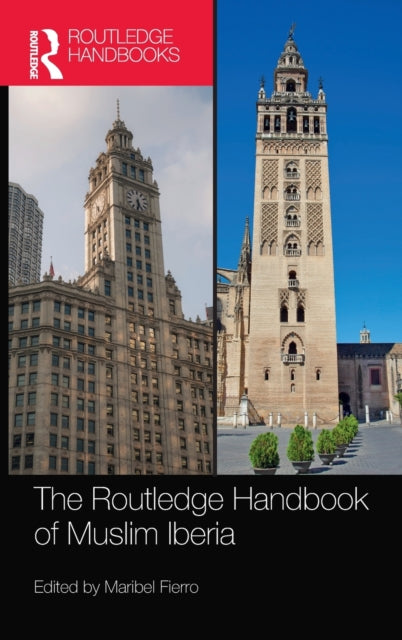 Book cover of: Routledge Handbook of Muslim Iberia. By: Maribel Fierro