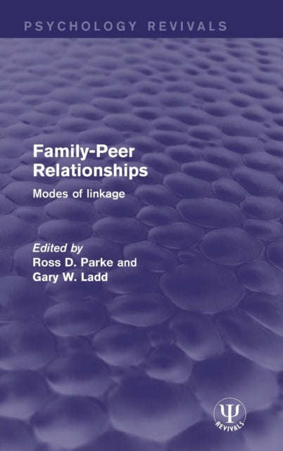 Book cover of: Family-Peer Relationships. By: Ross D. Parke