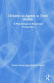 Book cover of: Children as Agents in Their Worlds. By: Sheila Greene