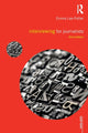 Book cover of: Interviewing for Journalists. By: Emma Lee-Potter