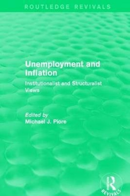 Book cover of: Unemployment and Inflation. By: Michael J. Piore