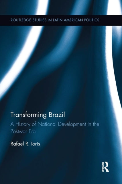 Book cover of: Transforming Brazil. By: Rafael R. Ioris