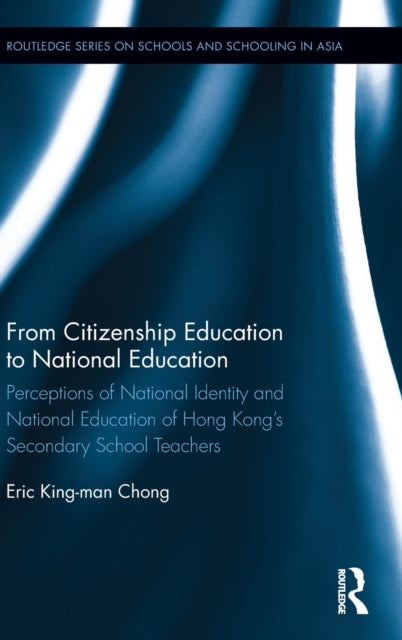 Book cover of: From Citizenship Education to National Education. By: King Man Eric Chong