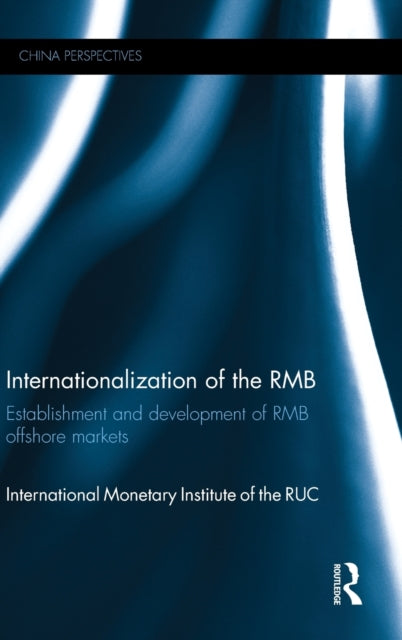 Book cover of: Internationalization of the RMB. By: Guo ji huo bi yan jiu suo Staff Zhongguo ren min da xue