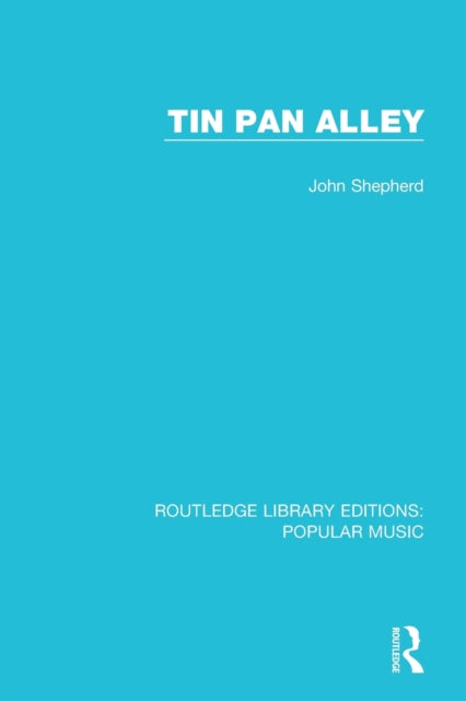 Book cover of: Tin Pan Alley. By: John Shepherd