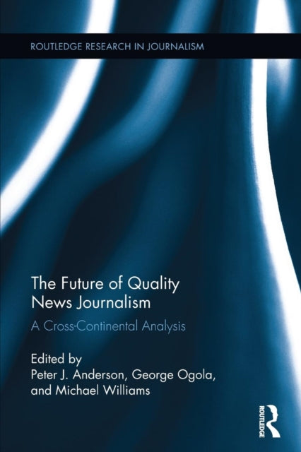 Book cover of: Future of Quality News Journalism. By: Anderson, Peter J.