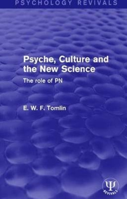 Book cover of: Psyche, Culture and the New Science. By: E. W. F. Tomlin