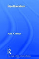 Book cover of: Neoliberalism. By: Julie Wilson