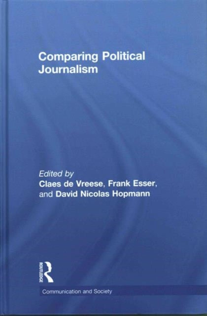 Book cover of: Comparing Political Journalism. By: Claes de Vreese