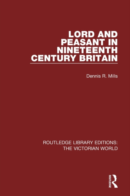Book cover of: Lord and Peasant in Nineteenth Century Britain. By: Mills, Dennis R.